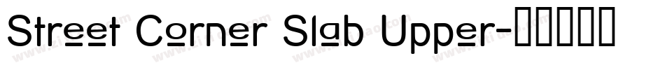 Street Corner Slab Upper字体转换